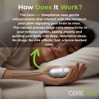 Overcome Insomnia, Ease Anxiety, and Wake Up Energized with Cereluxe SleepSense.